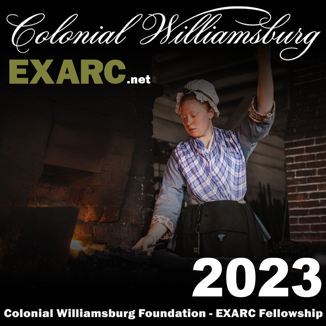 The Colonial Williamsburg Foundation – EXARC Fellowship